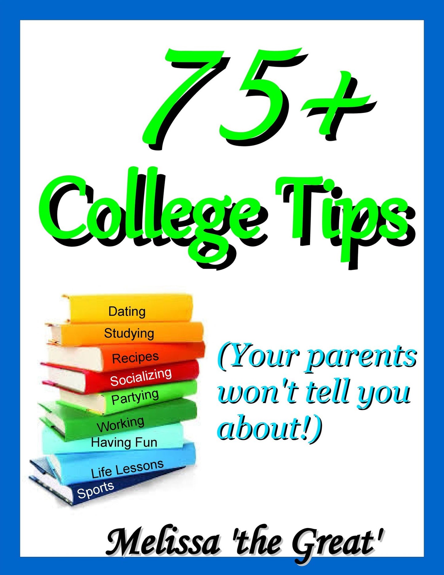 75+ College Tips