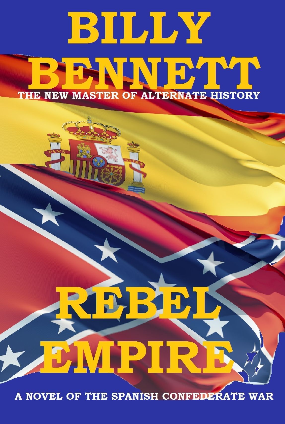 Rebel Empire: A Novel of the Spanish-Confederate War