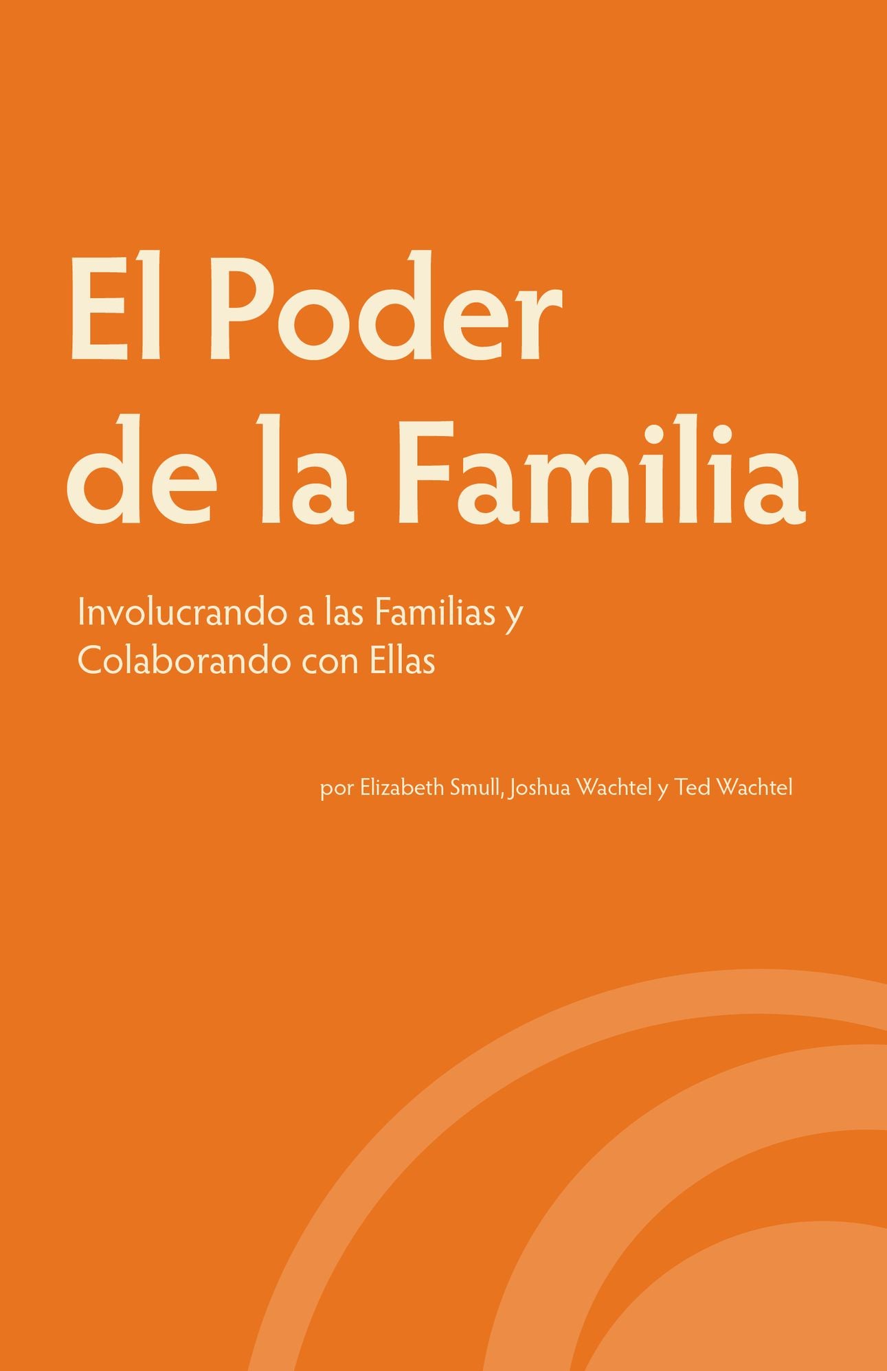 El Poder de la Familia: Involucrando a las Familias y Colaborando con Ellas