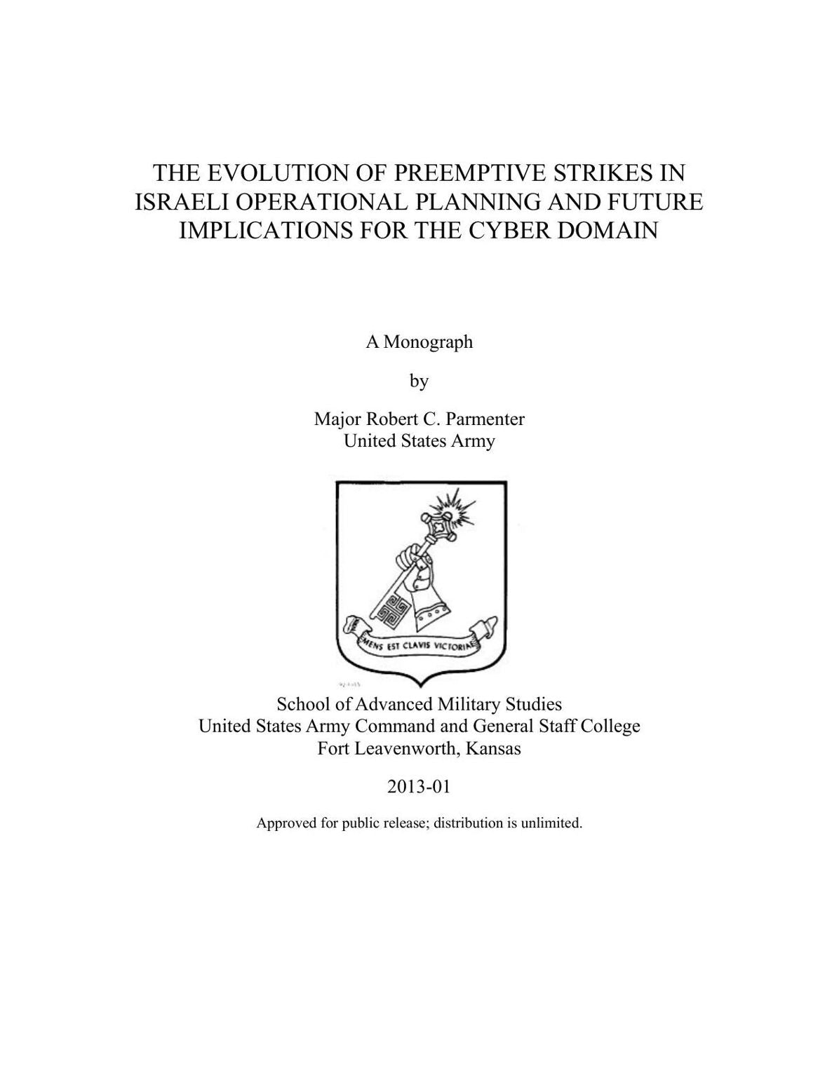 THE EVOLUTION OF PREEMPTIVE STRIKES IN ISRAELI OPERATIONAL PLANNING AND FUTURE IMPLICATIONS FOR THE CYBER DOMAIN
