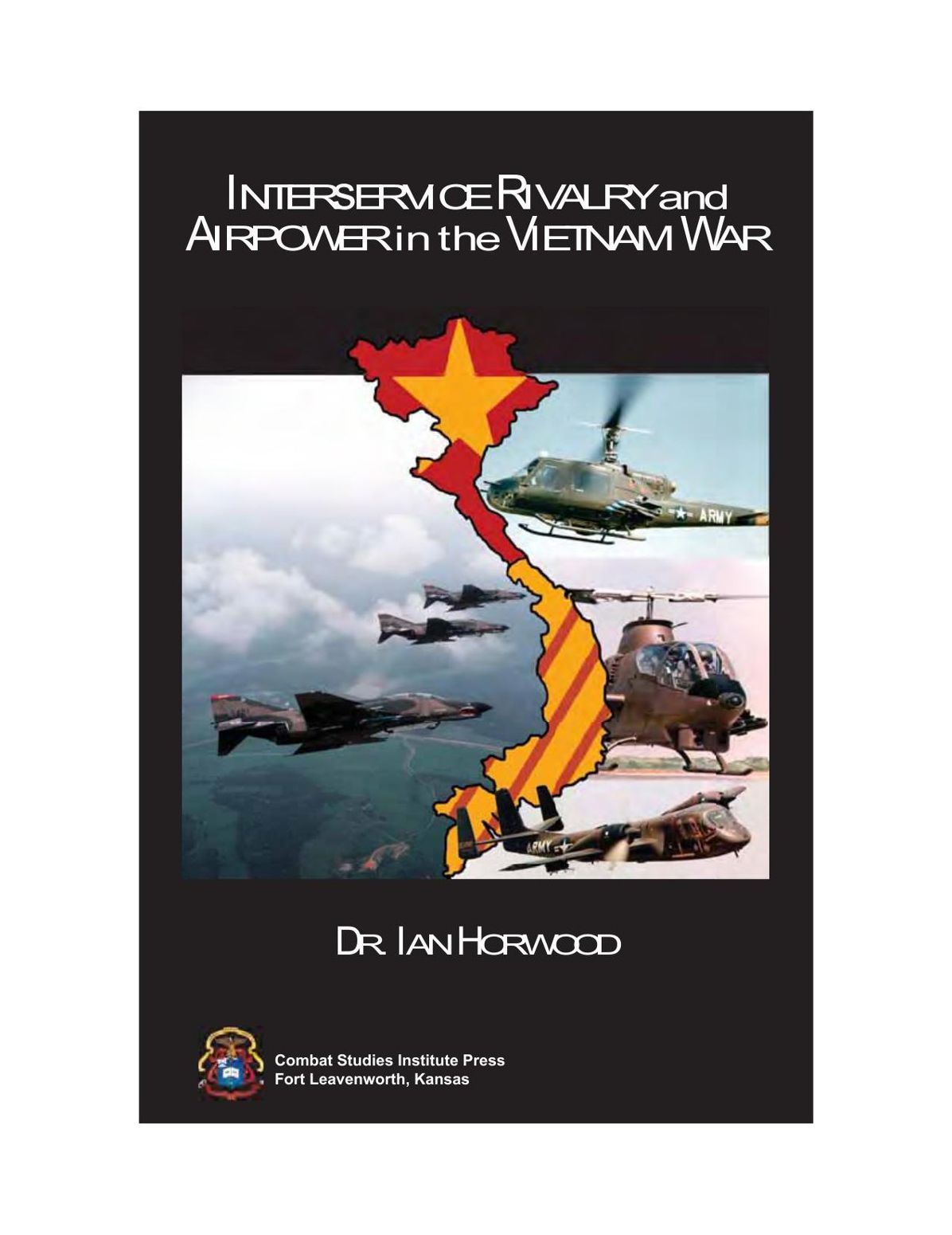 INTERSERVICE RIVALRY and AIRPOWER in the VIETNAM WAR