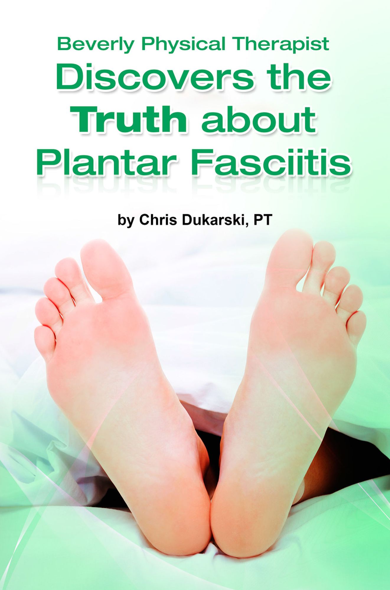 Beverly Physical Therapist Discovers the Truth about Plantar Fasciitis