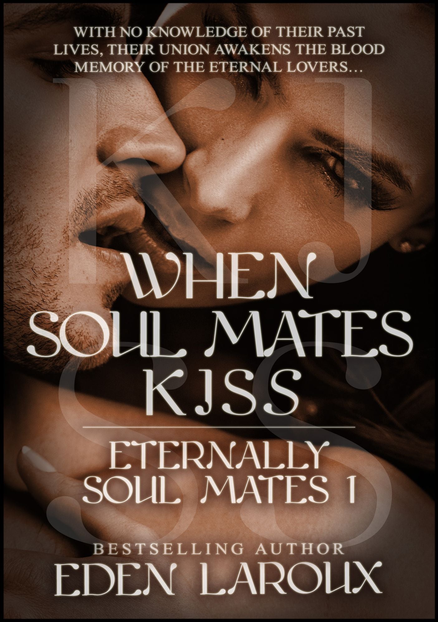 When Soul Mates Kiss: Eternally Soul Mates 1
