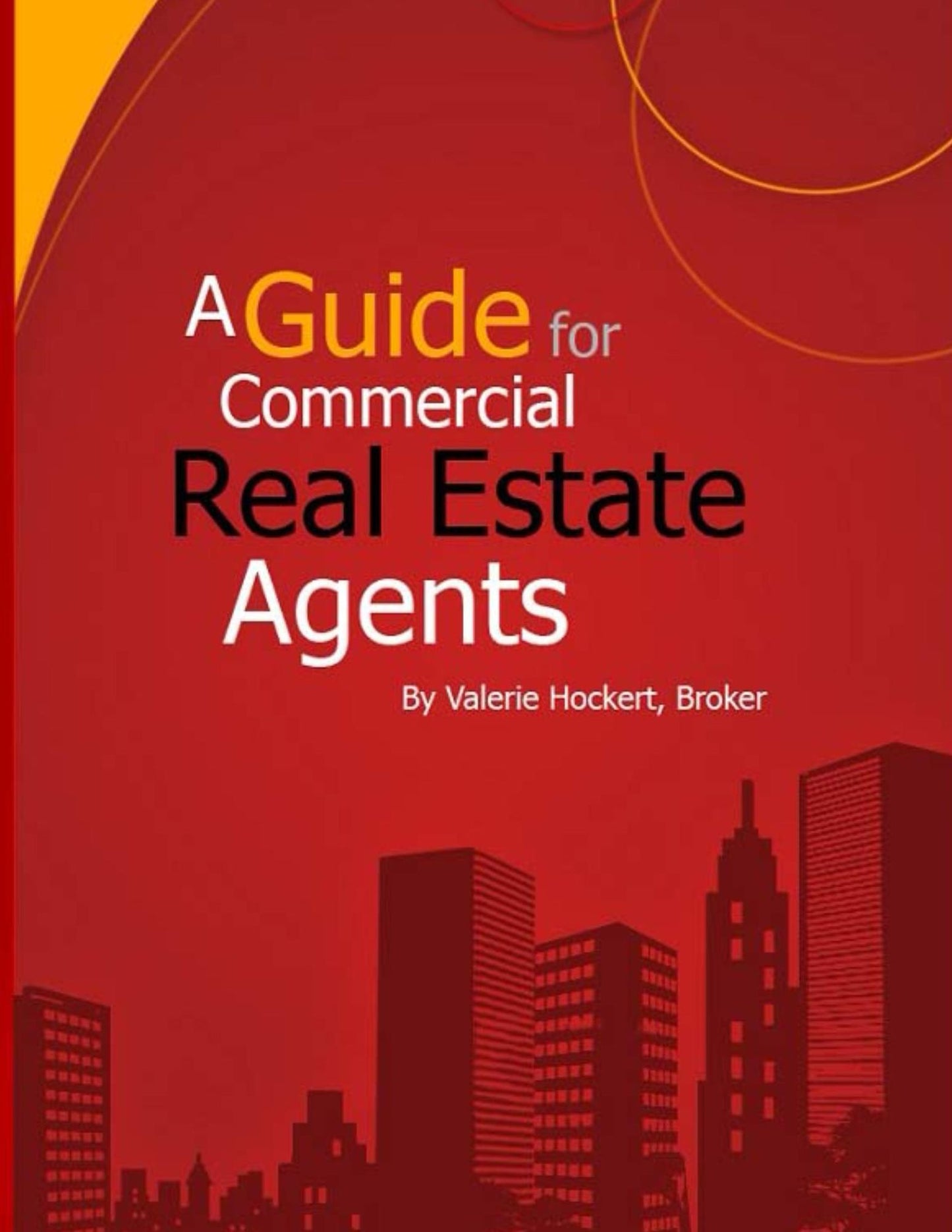 A Guide for Commercial Real Estate Agents