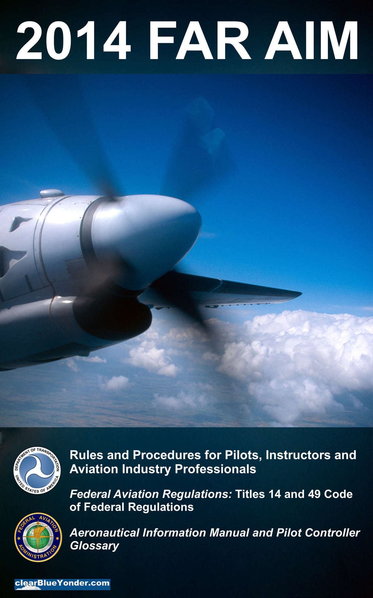 FAR AIM 2014: Federal Aviation Regulations / Aeronautical Information Manual