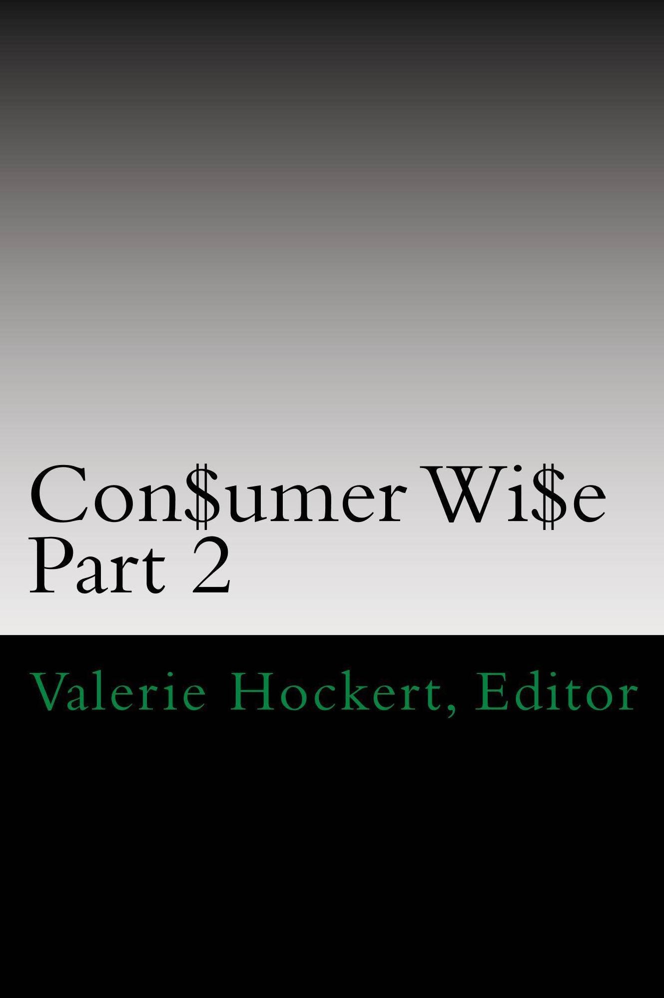 Con$umer Wi$e: Part 2