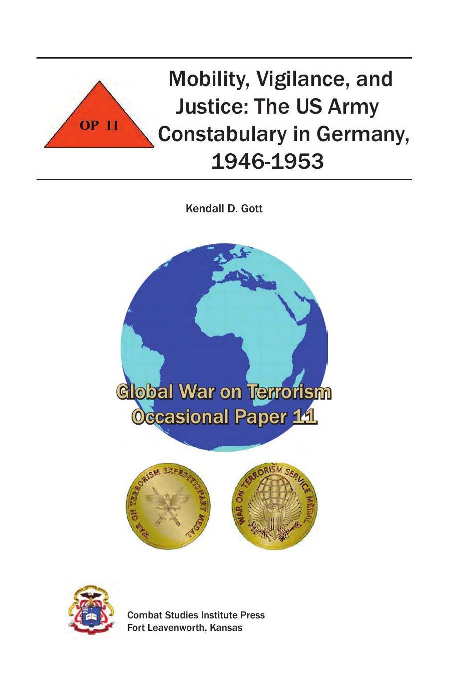 Mobility, Vigilance, and Justice: The US Army Constabulary in Germany, 1946-1953
