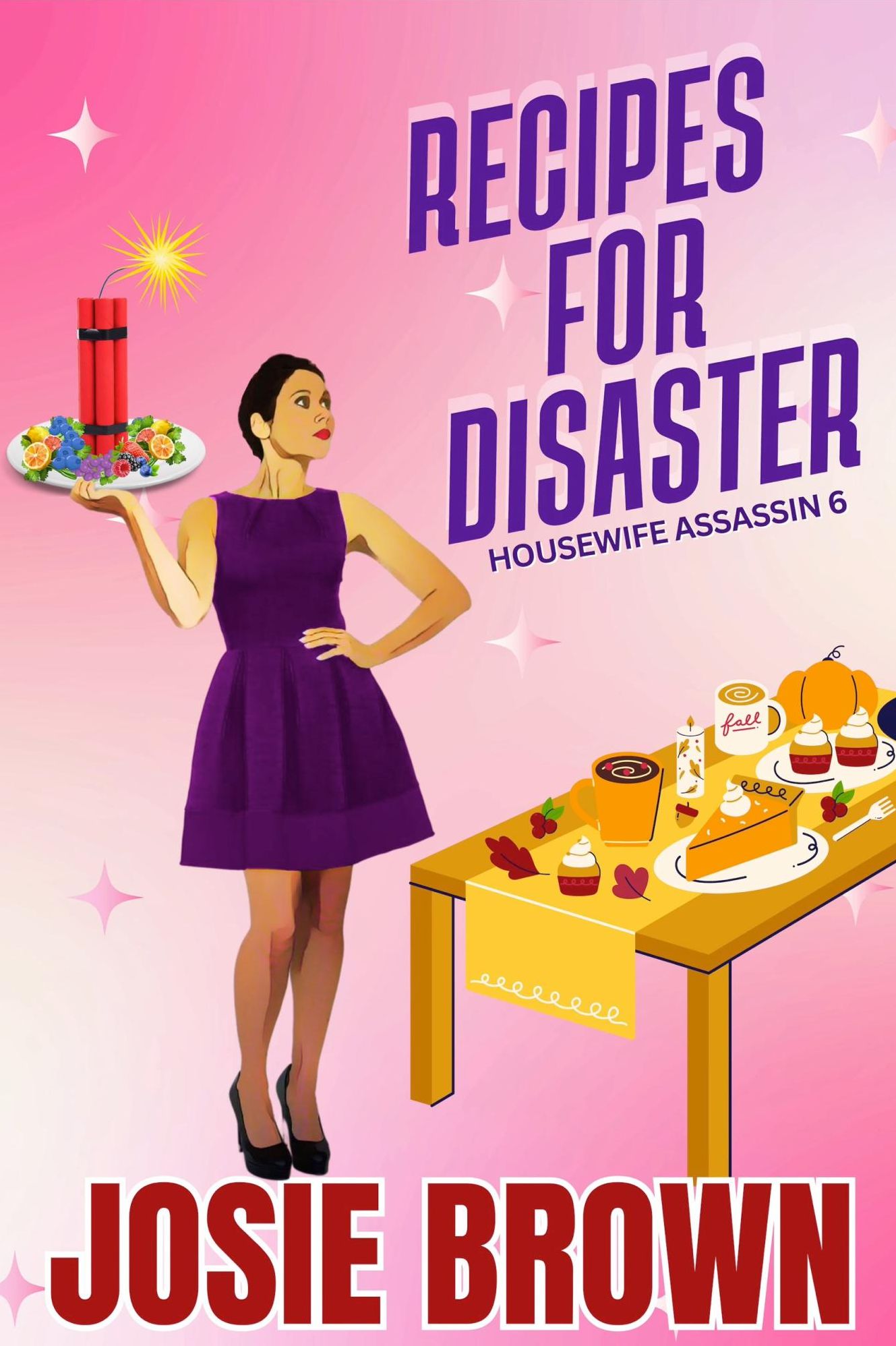 The Housewife Assassin's Recipes for Disaster (Book 6 - The Housewife Assassin Series)