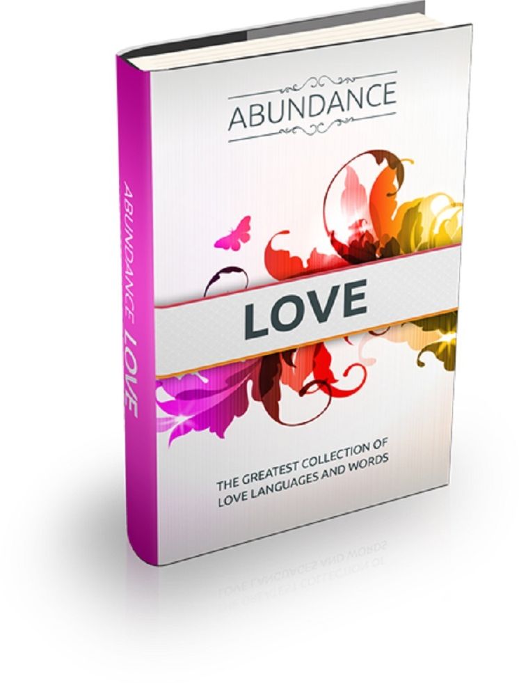 Abundance: Love - The greatest collection of love languages and words