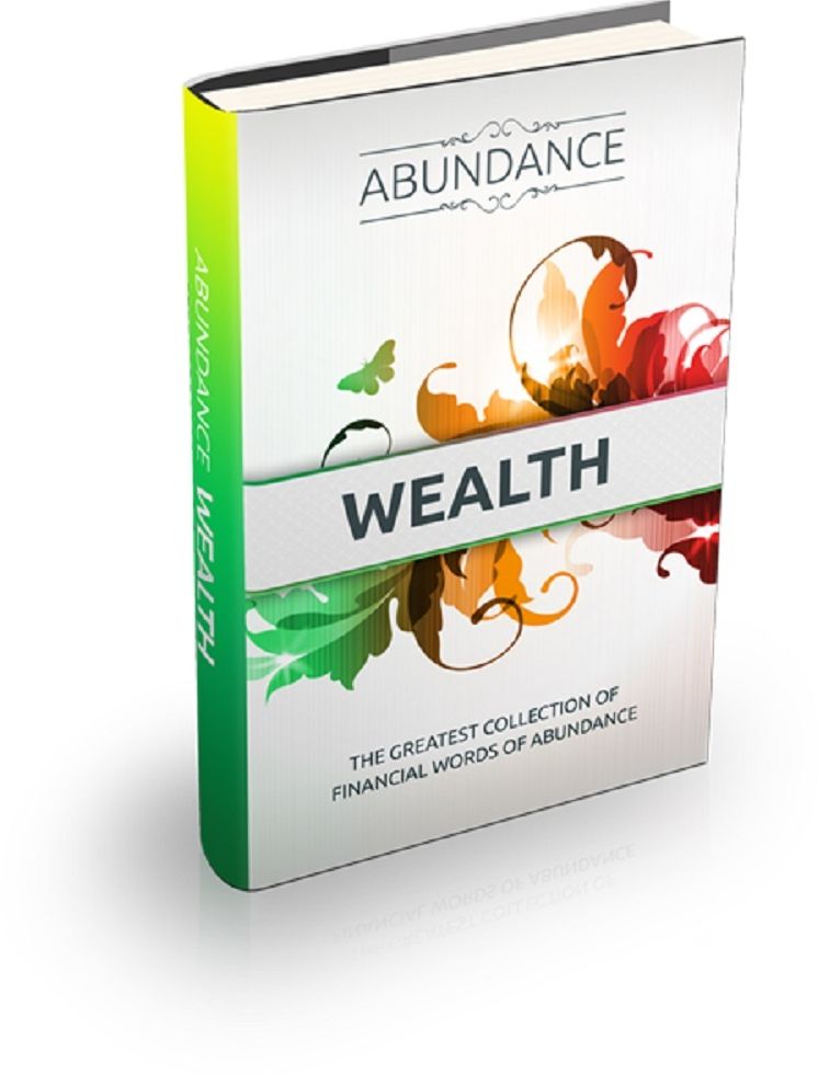 Abundance: Wealth - The greatest collection of financial words of abundance