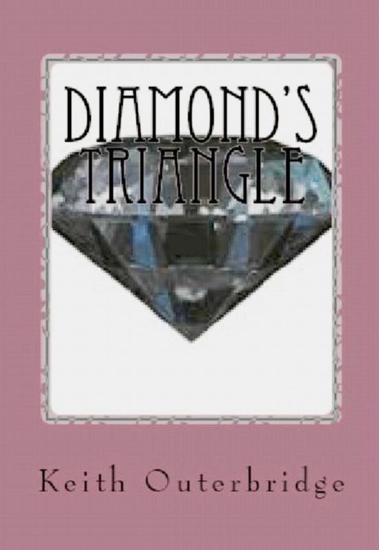 Diamond's Triangle: an unusual Love Story