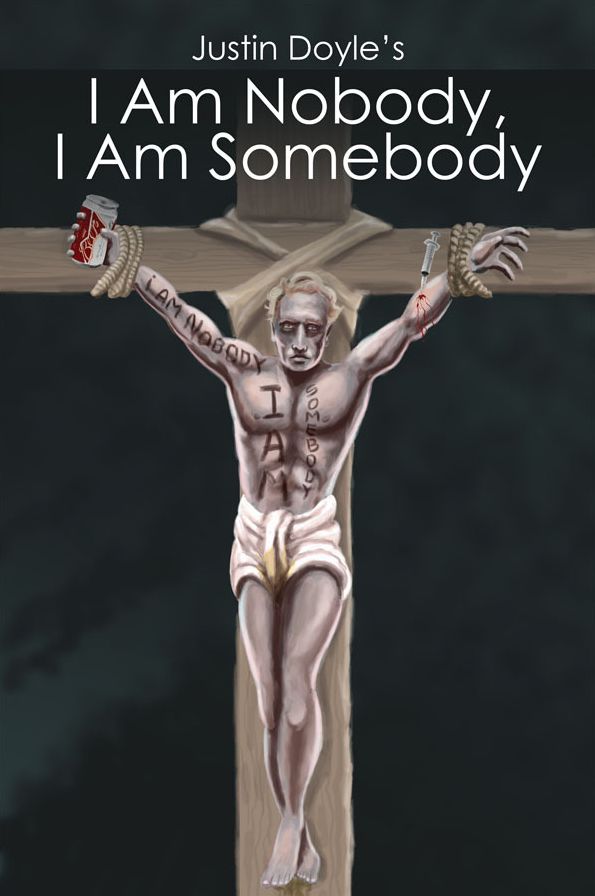Justin Doyle’s “I Am Nobody, I Am Somebody”