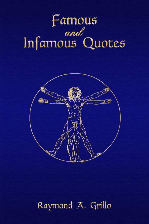 Famous and Infamous Quotes