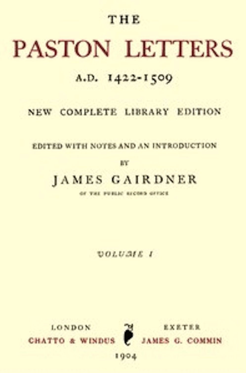 The Paston Letters, Volume I (of 6) (Illustrated)