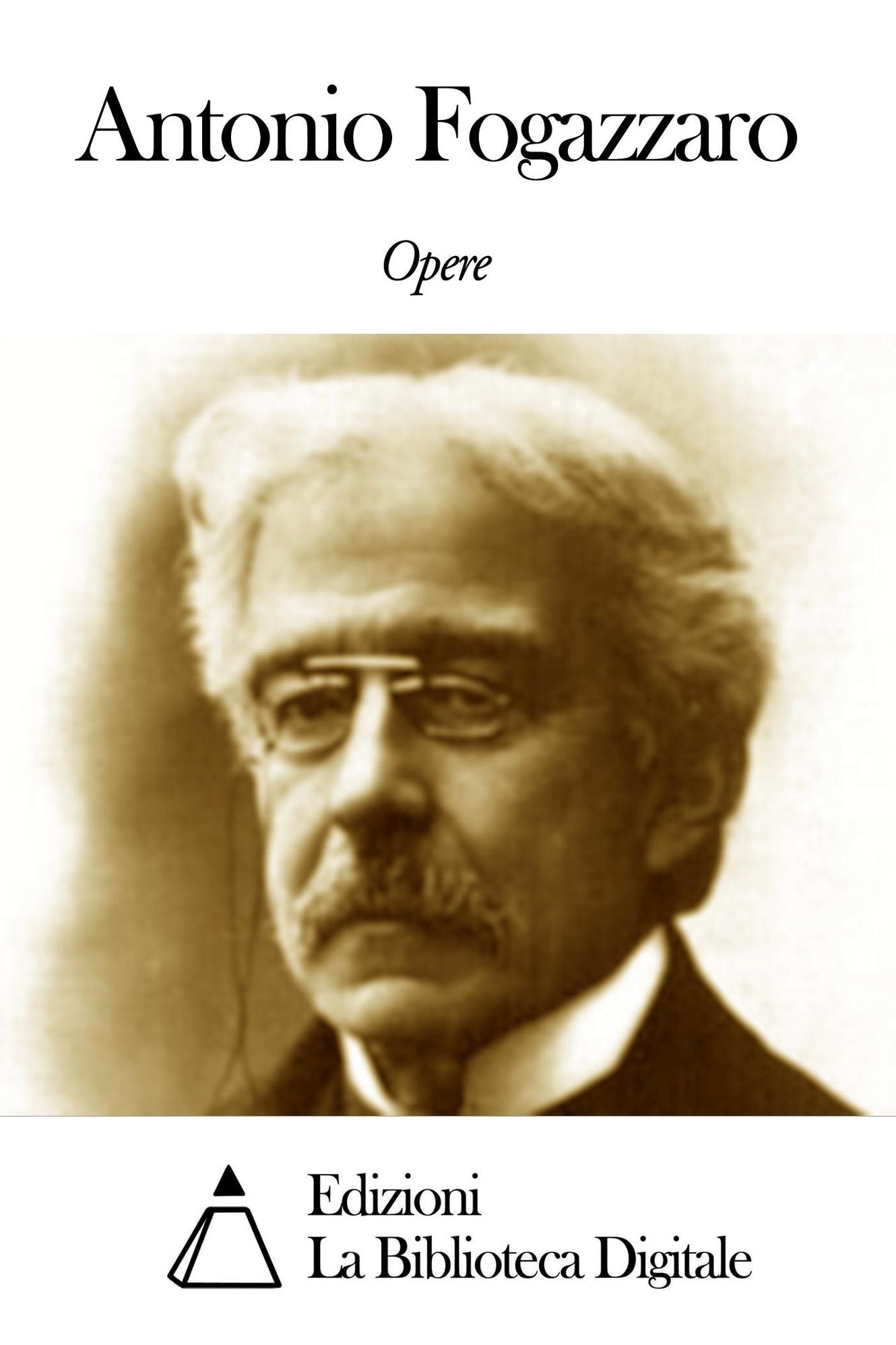 Opere di Antonio Fogazzaro