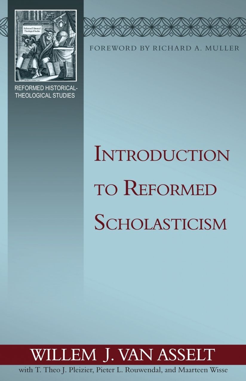 Introduction to Reformed Scholasticism