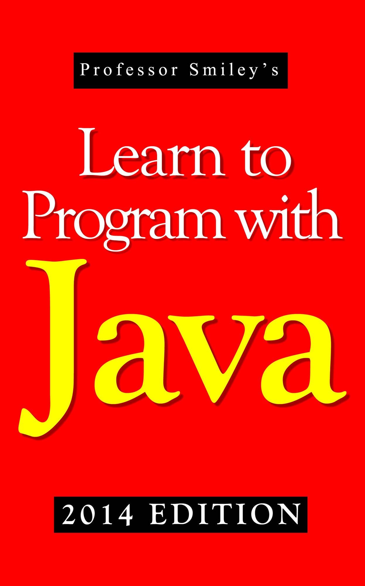 Learn to Program with Java 2014 Edition