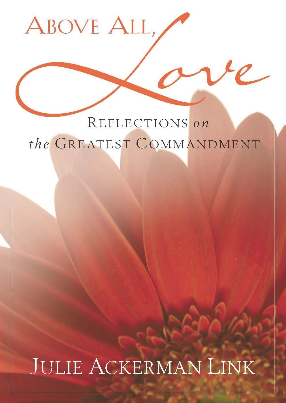 Above All, Love