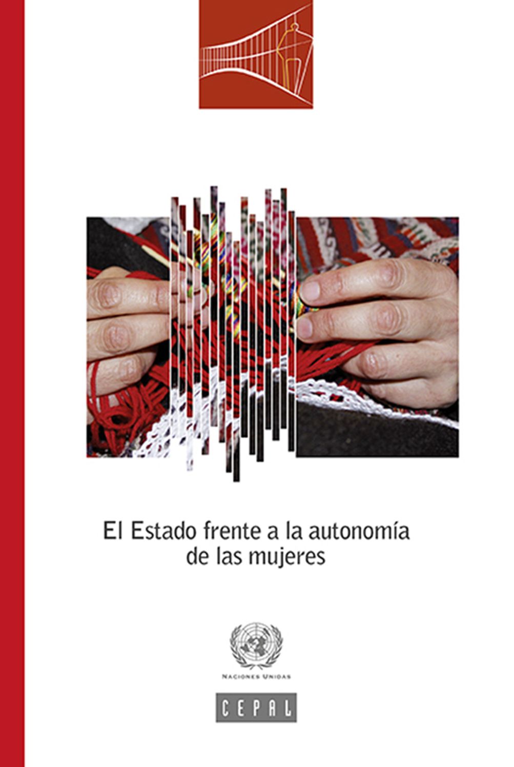 El Estado frente a la autonom&iacute;a de las mujeres