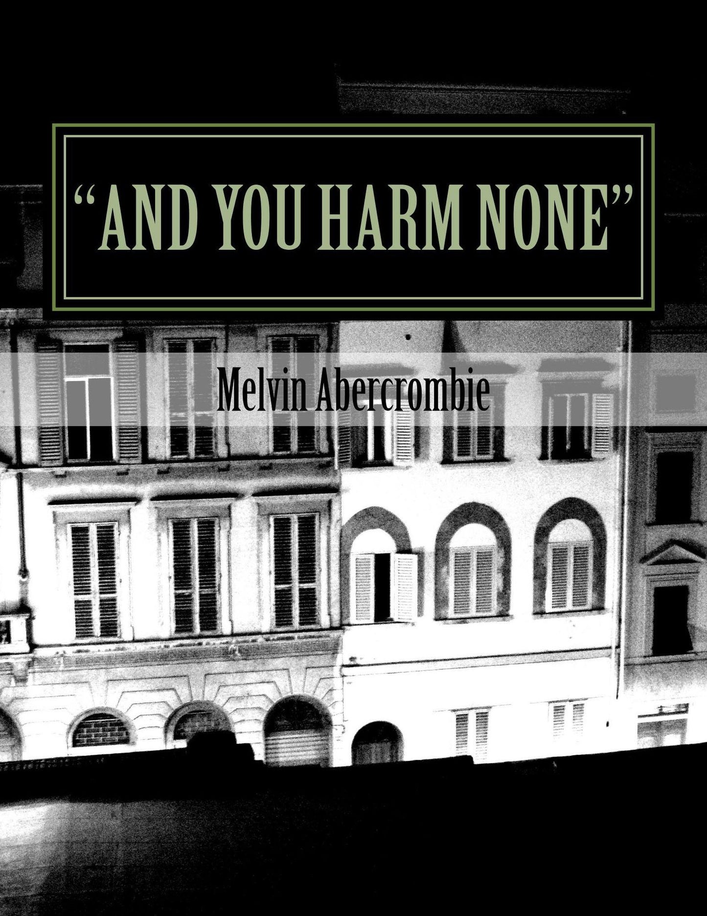 And You Harm None