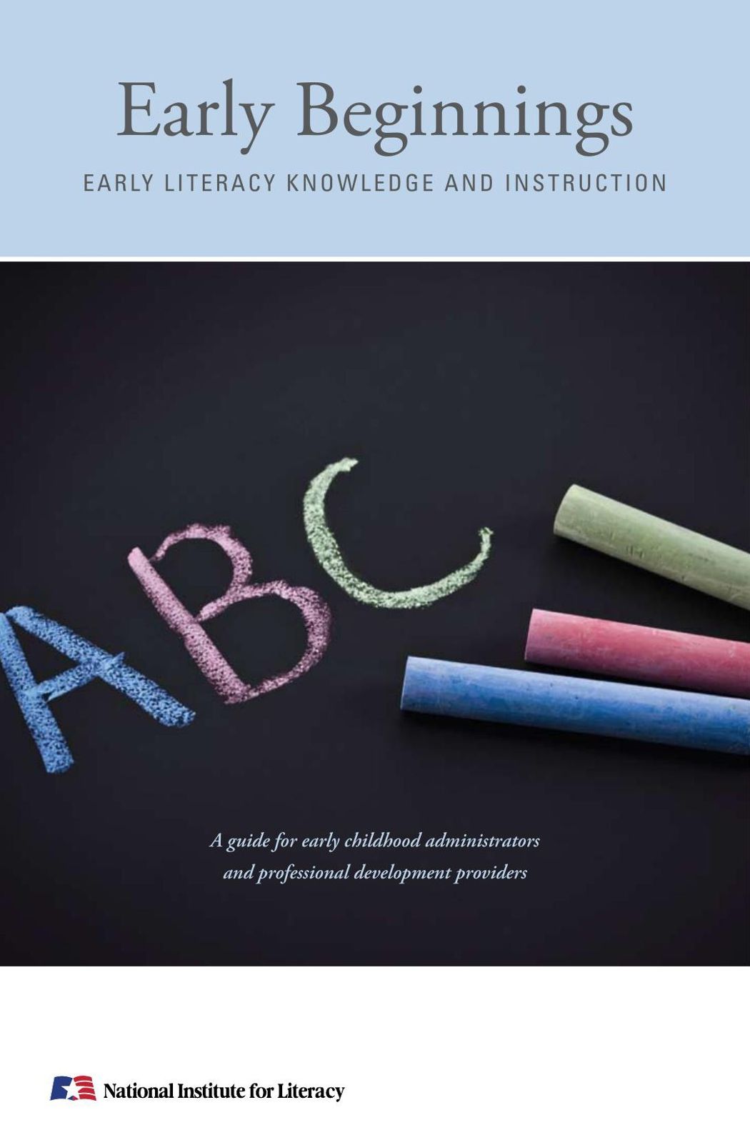Early Beginnings: EARLY LITERACY KNOWLEDGE AND INSTRUCTION