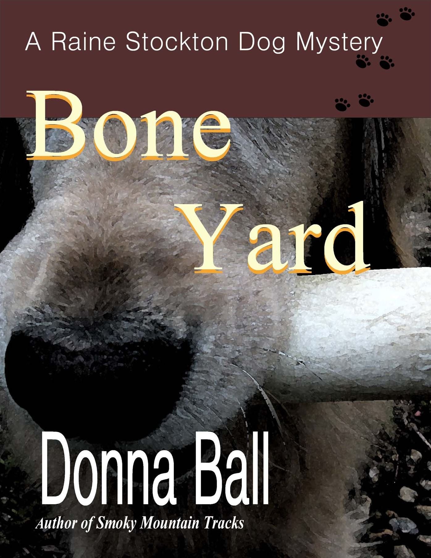 Bone Yard (Raine Stockton Dog Mysteries Series Novella)
