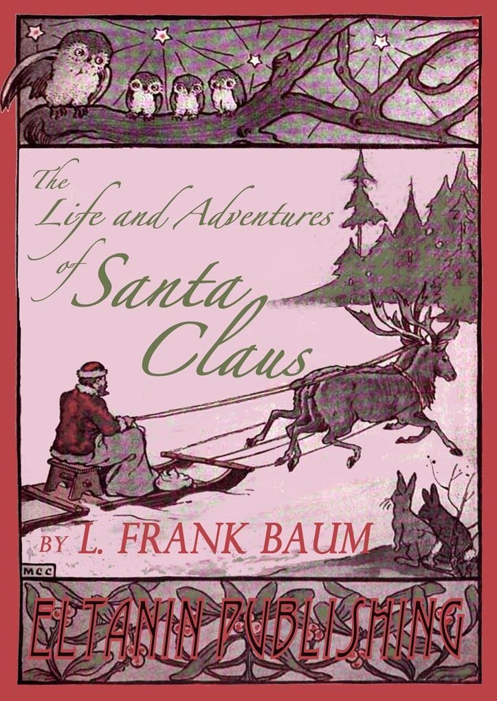 The Life and Adventures of Santa Claus & A Kidnapped Santa Claus
