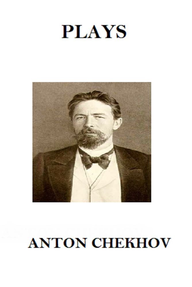 The Plays of Anton Chekhov