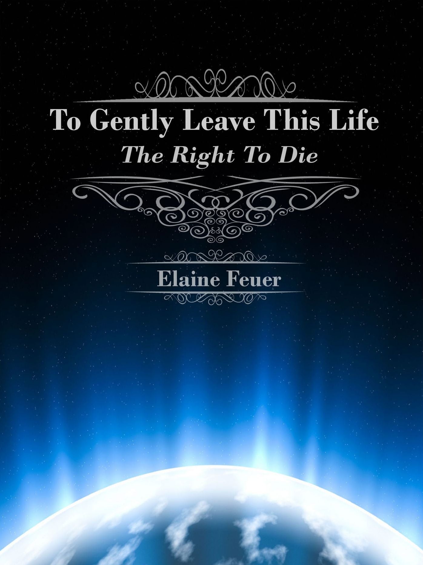 To Gently Leave This Life: The Right
