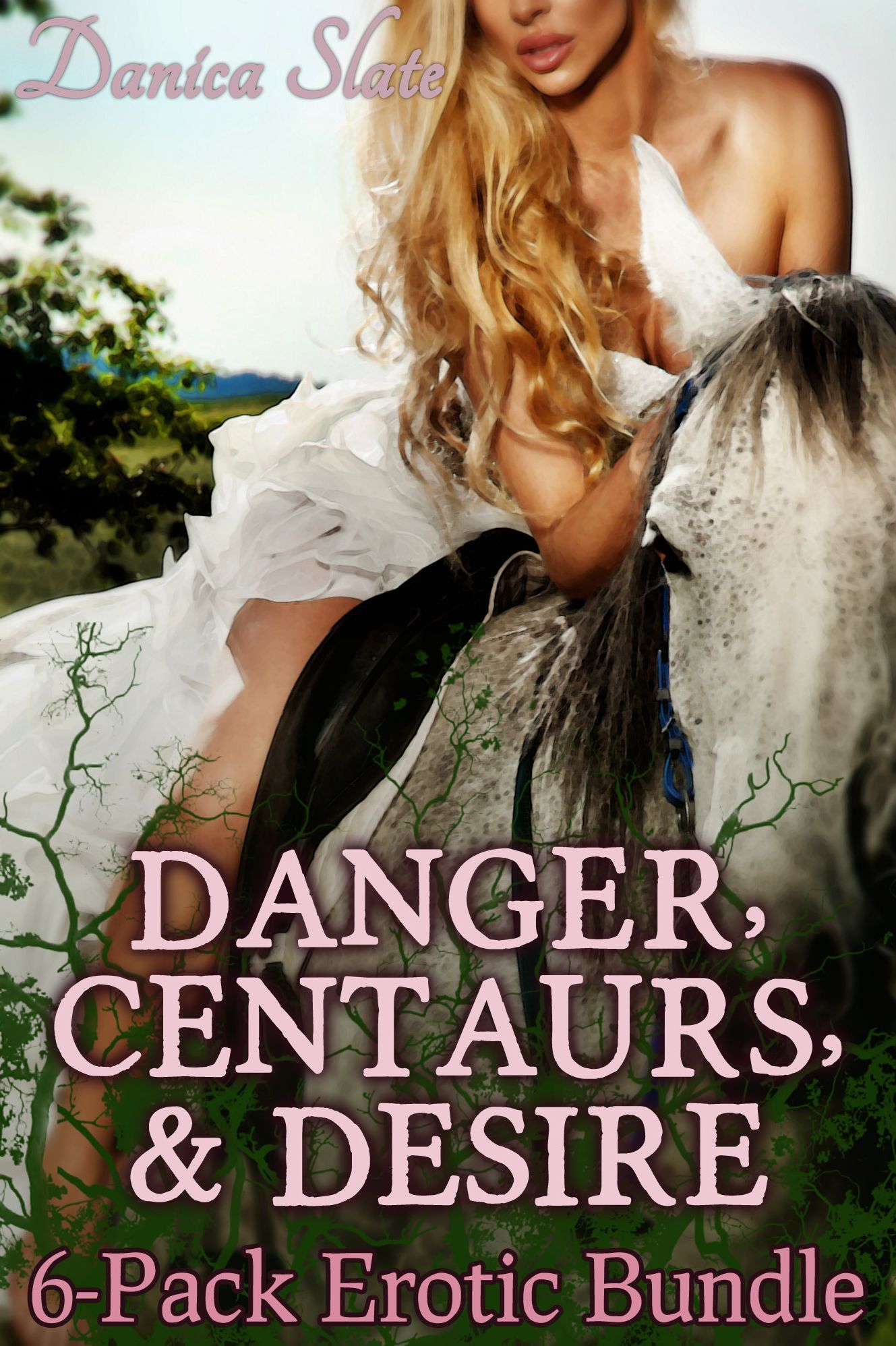 Danger, Centaurs, and Desire: A 6-book Erotic Fantasy Bundle