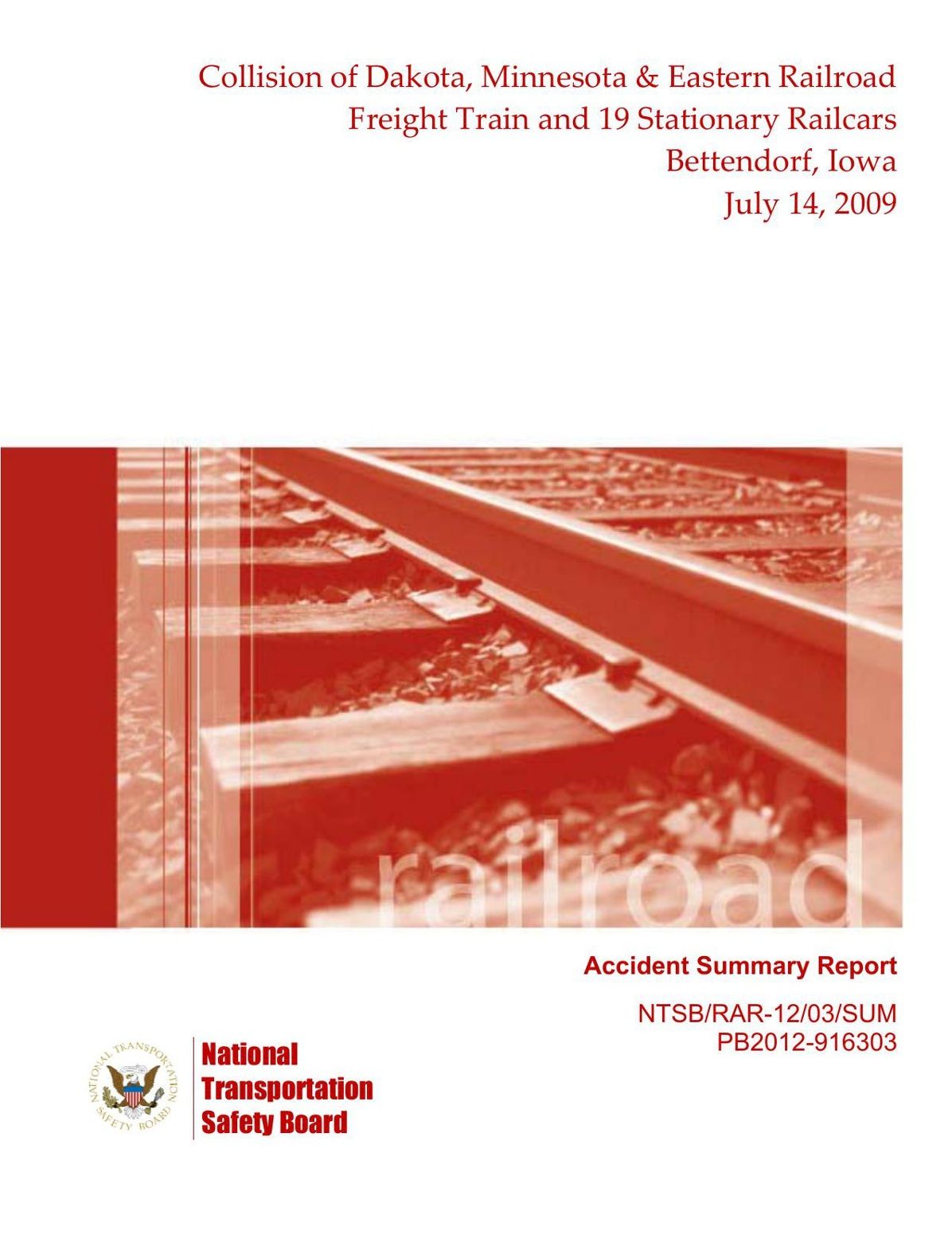 Collision of Dakota, Minnesota & Eastern Railroad Freight Train and 19 Stationary Railcars Bettendorf, Iowa (2009)