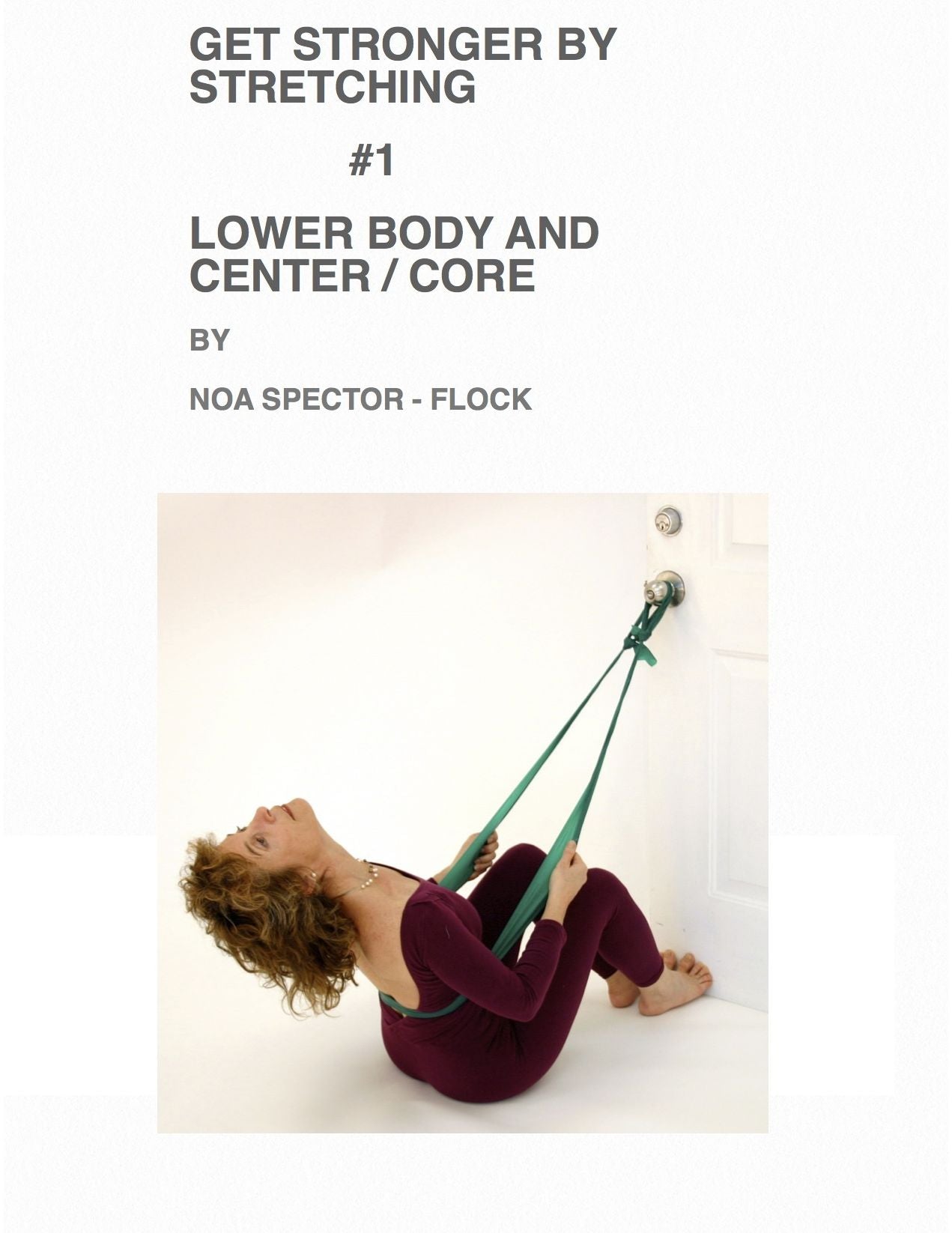 Get Stronger by Stretching #1: Lower Body and Center / Core