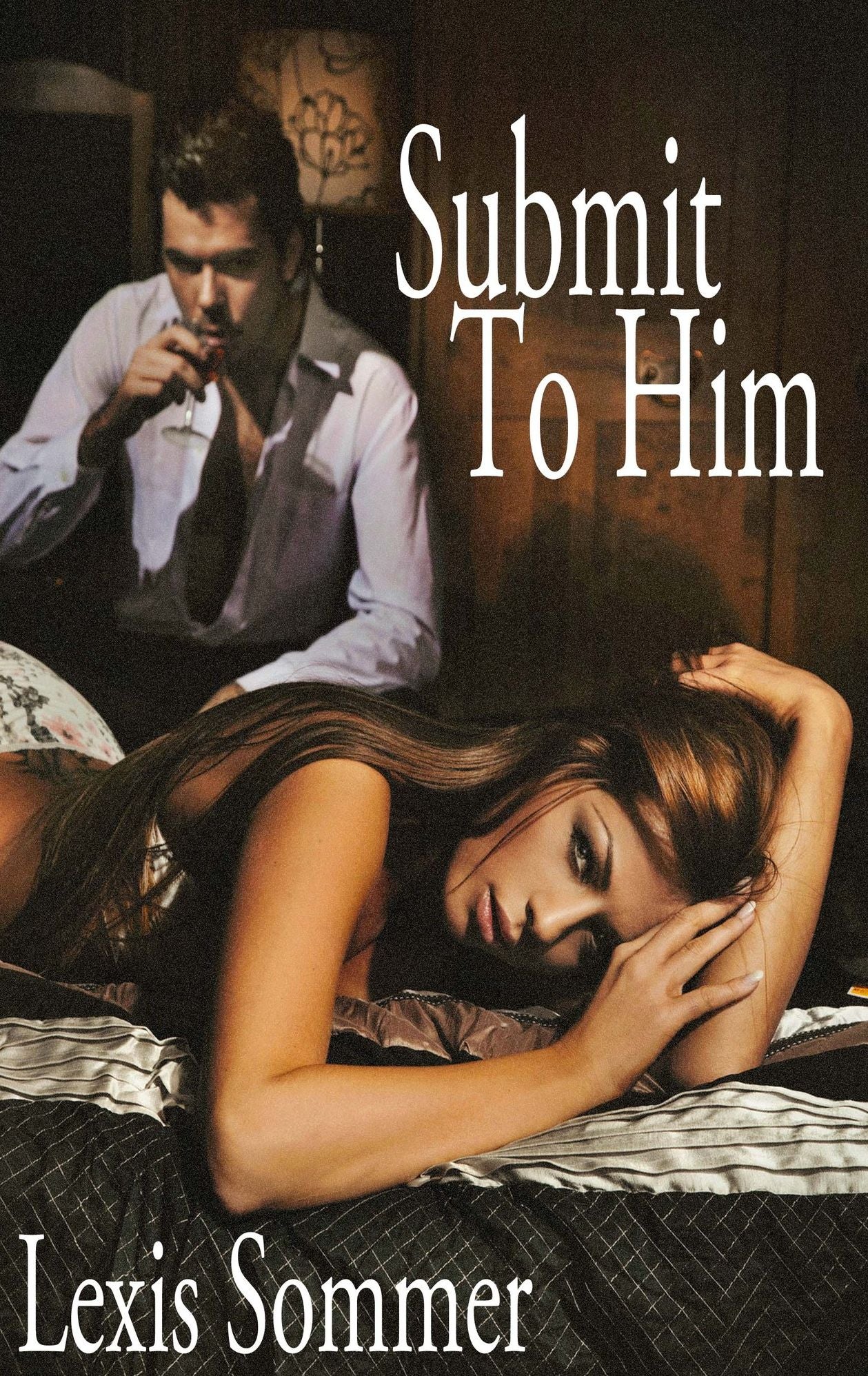 Submit To Him 1 (BDSM, Billionaire)