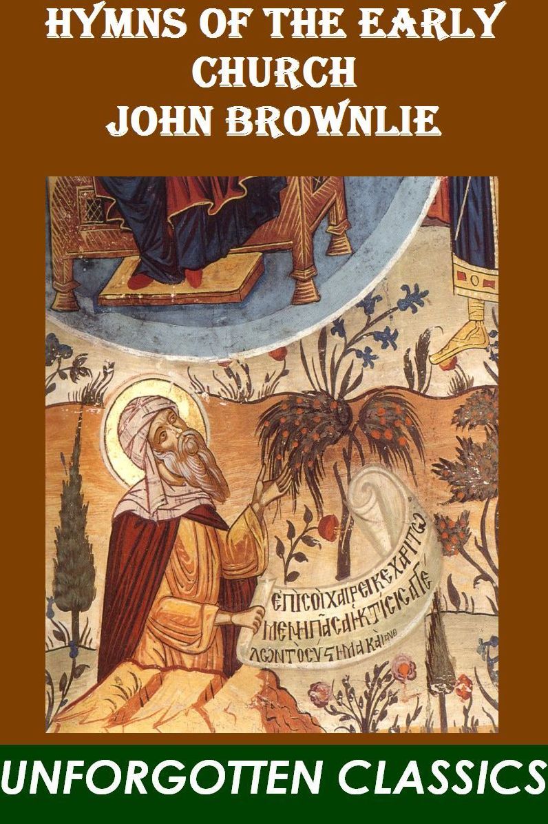 Hymns of the Early Church by John Brownlie