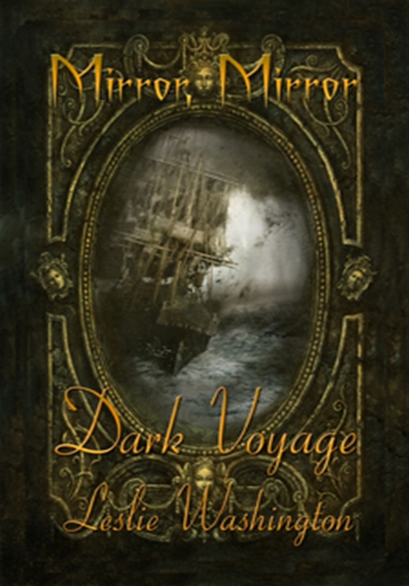 Dark Voyage; Mirror, Mirror