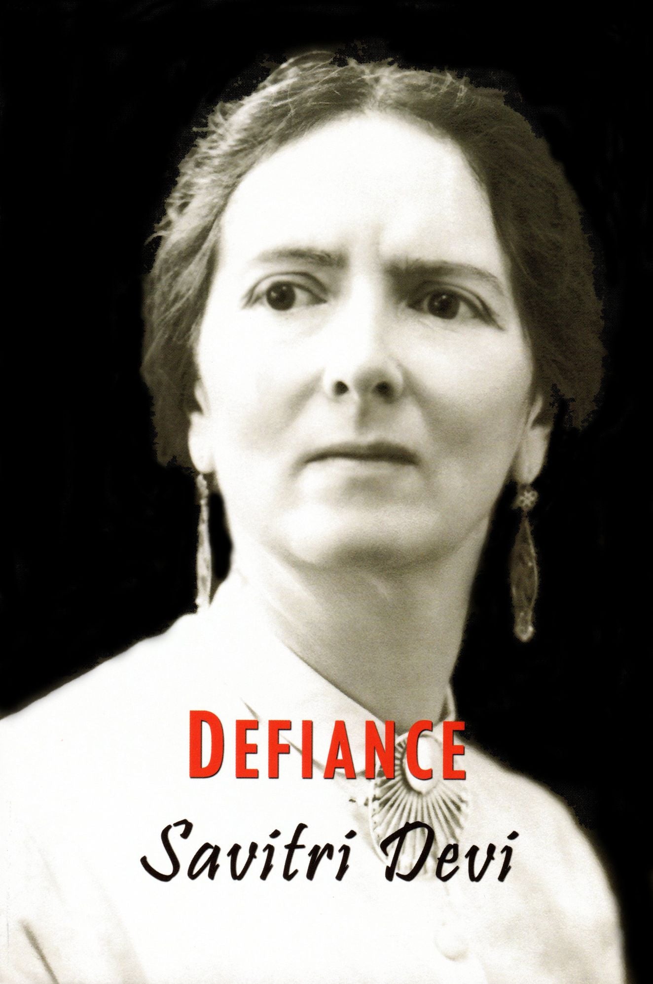 Defiance: The Prison Memoirs of Savitri Devi
