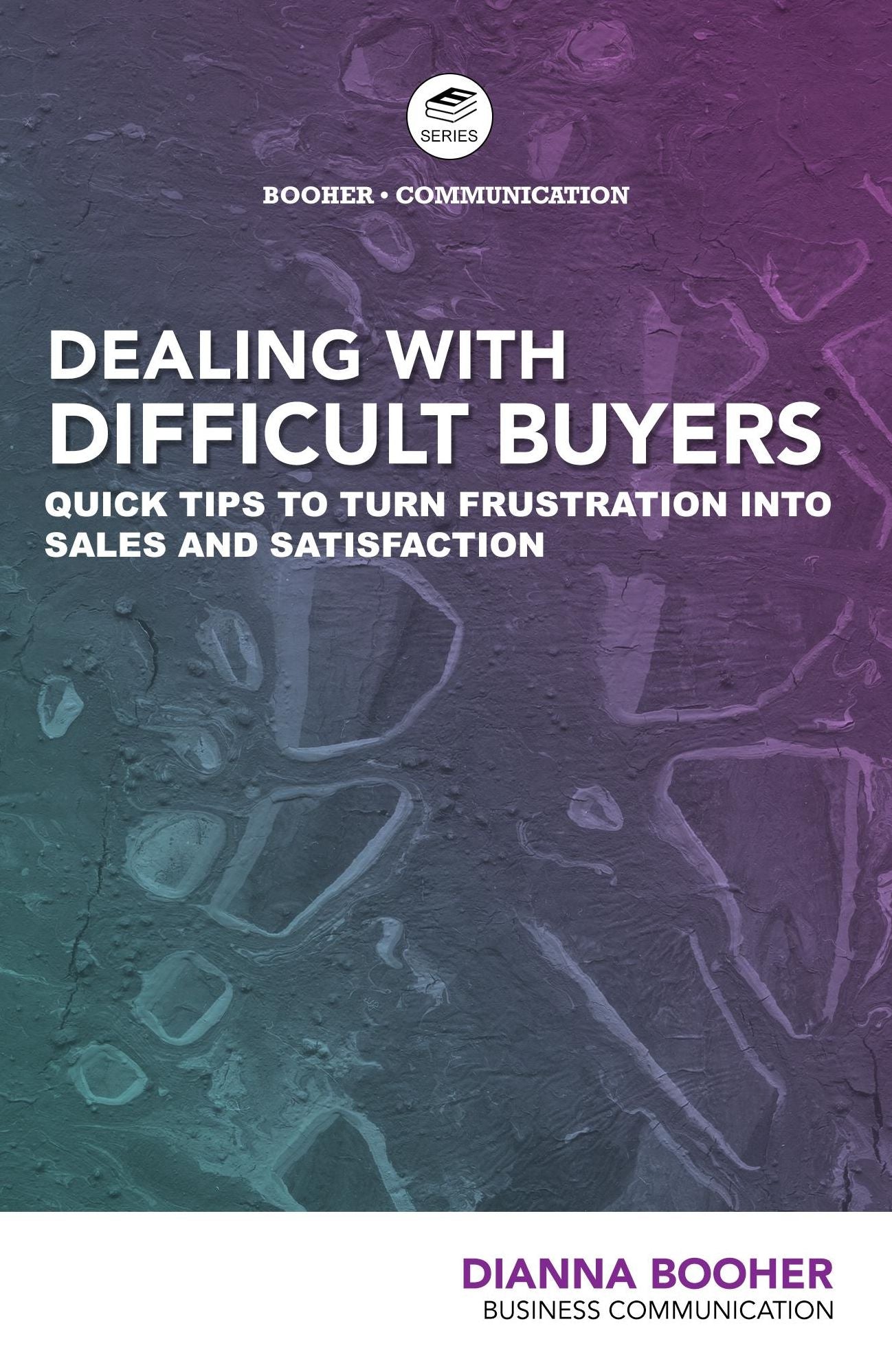 Dealing with Difficult Buyers: Quick Tips to Turn Frustration into Sales and Satisfaction