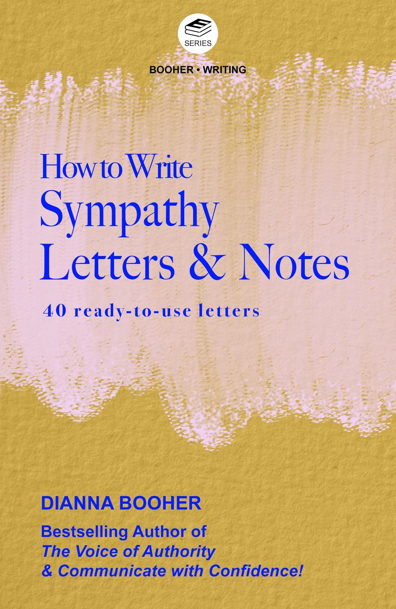 How to Write Sympathy Letters and Notes: 40 Ready-to-Use Letters