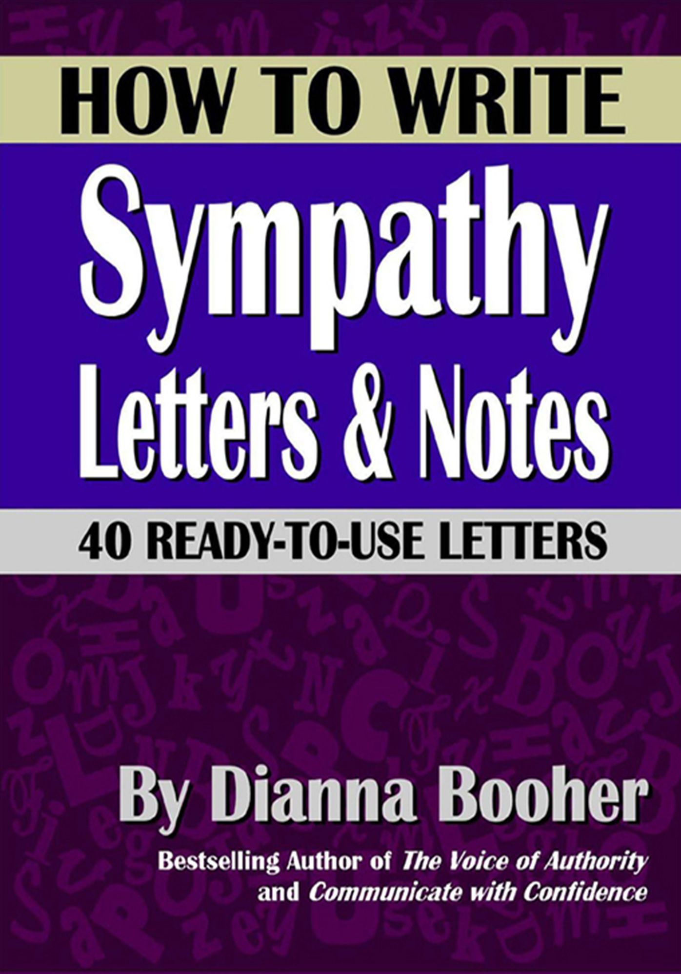 How to Write Sympathy Letters and Notes: 40 Ready-to-Use Letters