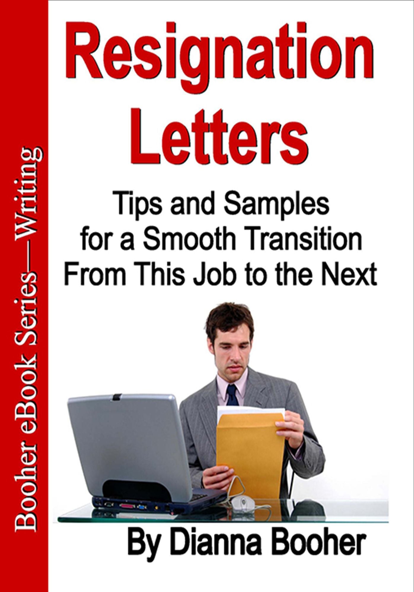 Resignation Letters: Tips and Samples for a Smooth Transition from This Job to the Next