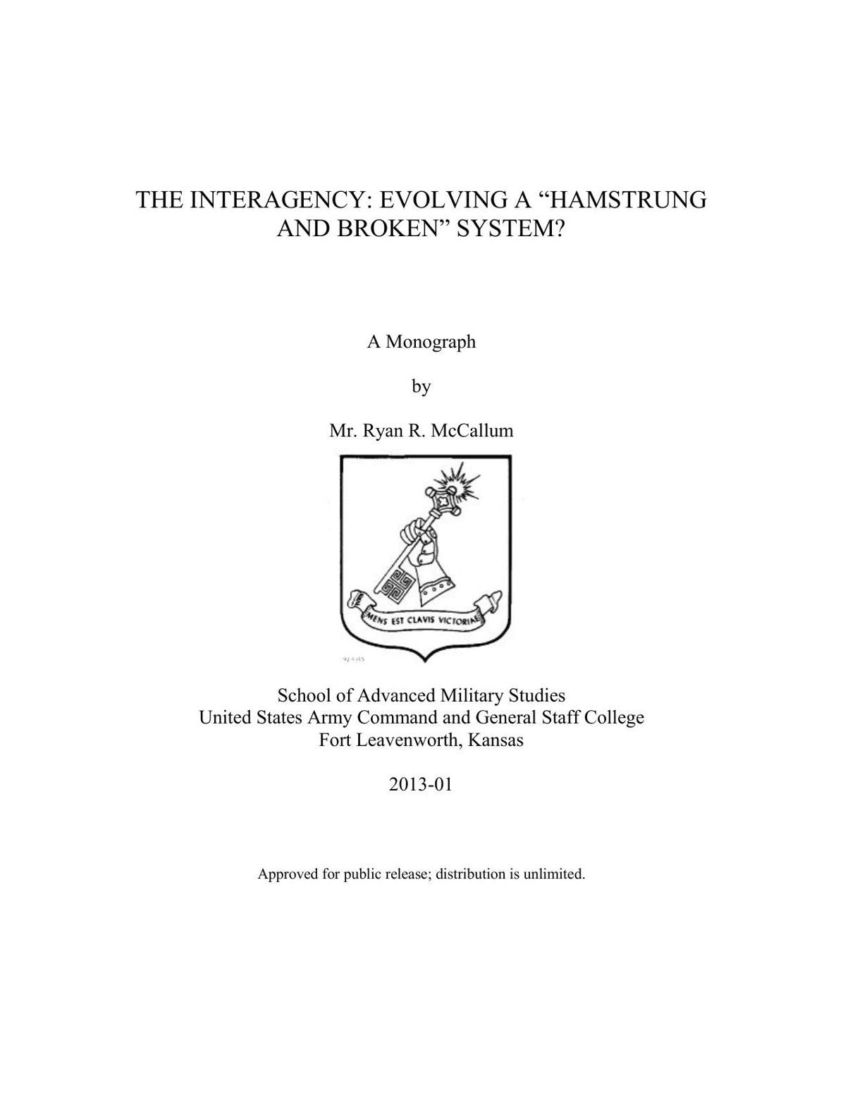 THE INTERAGENCY: EVOLVING A “HAMSTRUNG AND BROKEN” SYSTEM?