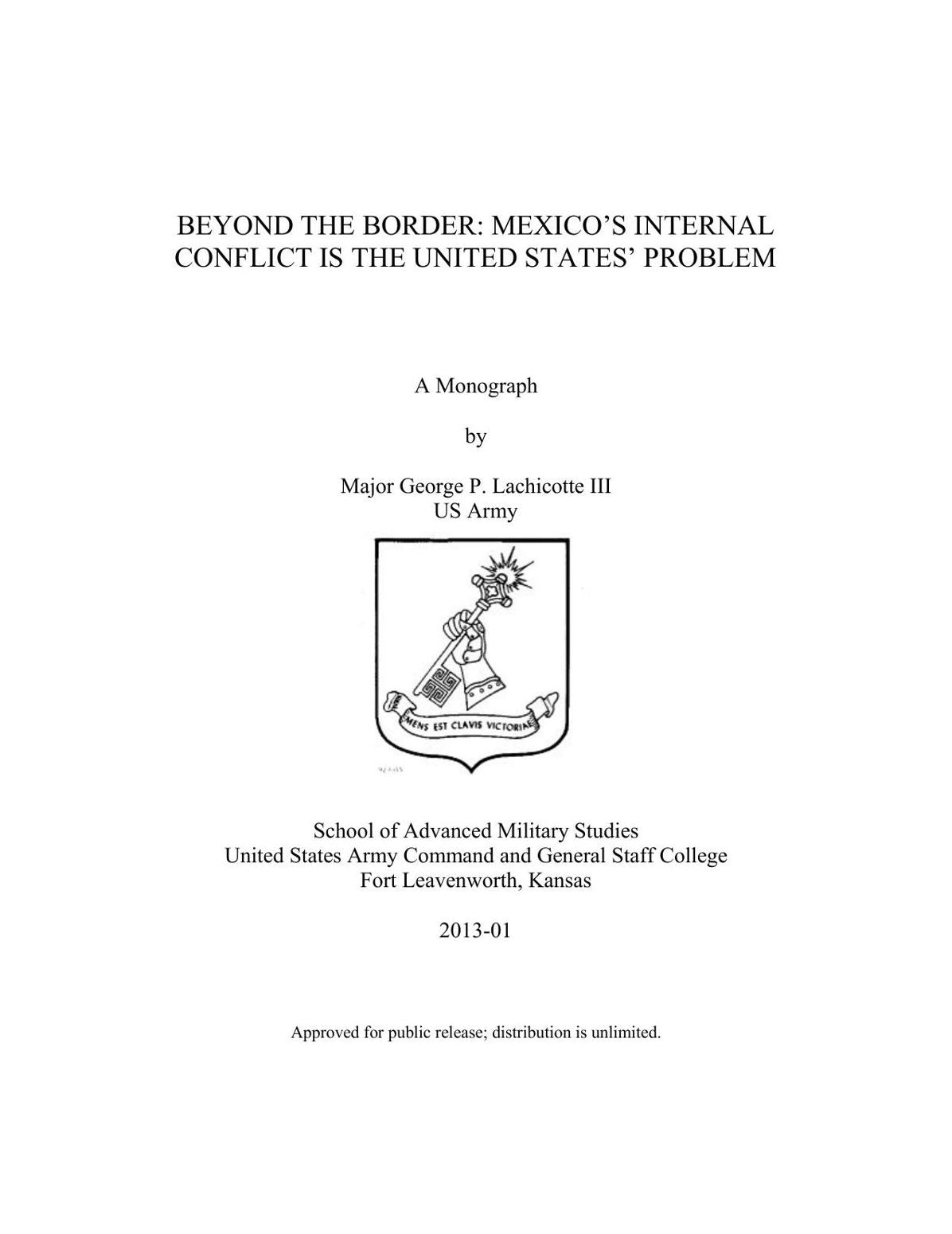 BEYOND THE BORDER: MEXICO’S INTERNAL CONFLICT IS THE UNITED STATES’ PROBLEM