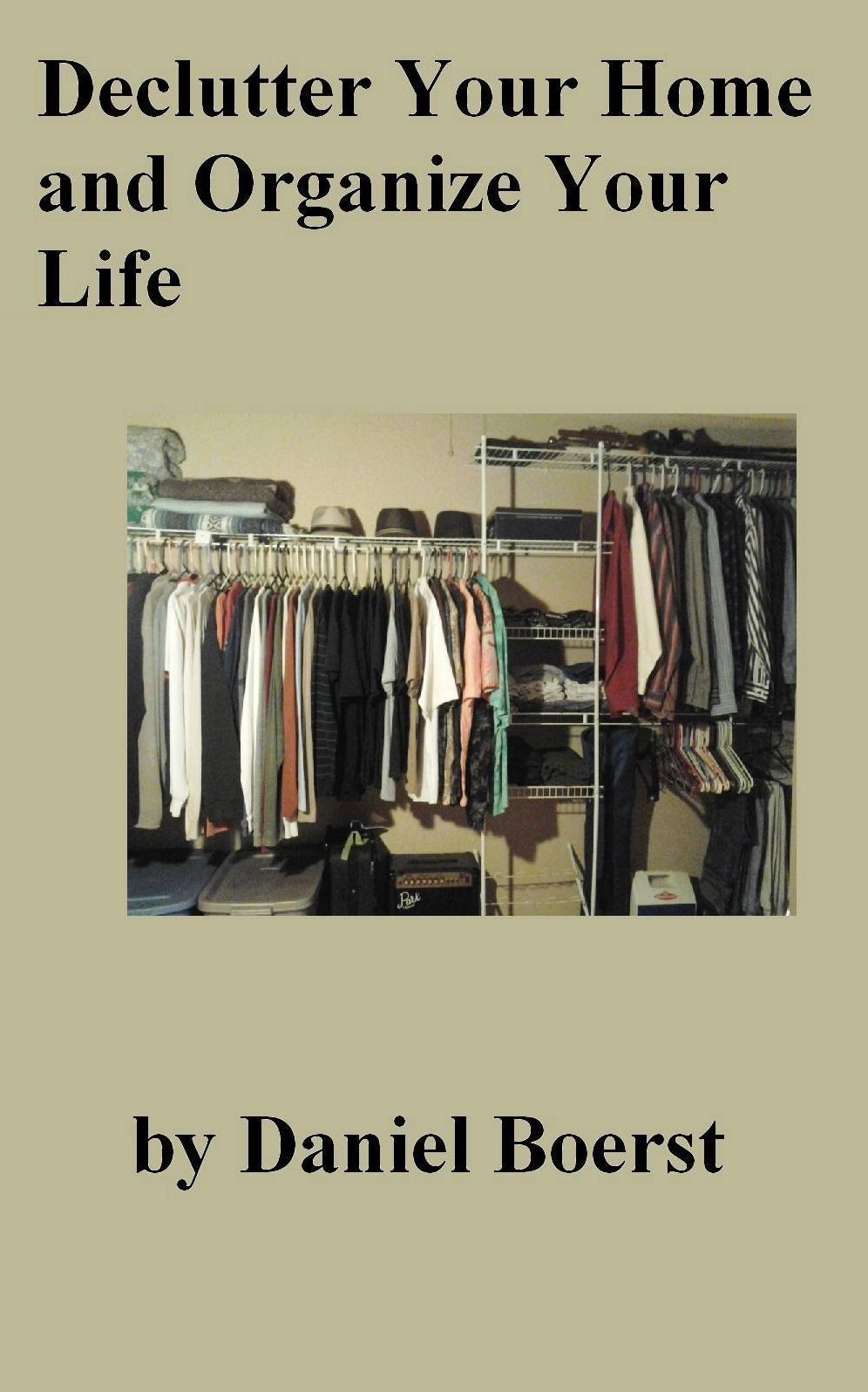 Declutter Your Home And Organize Your Life