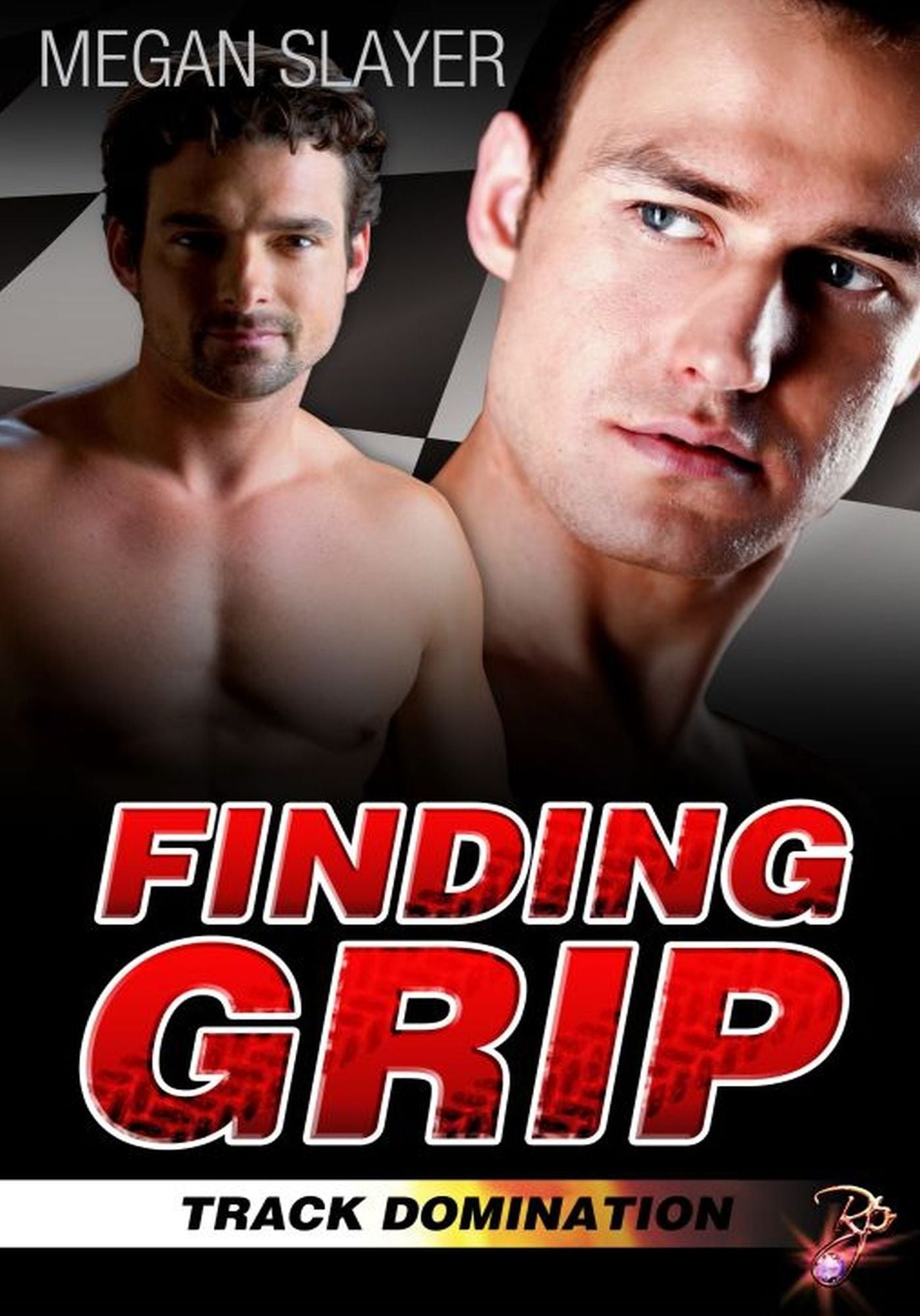 Finding Grip (Track Domination Series, Book Four) by Megan Slayer