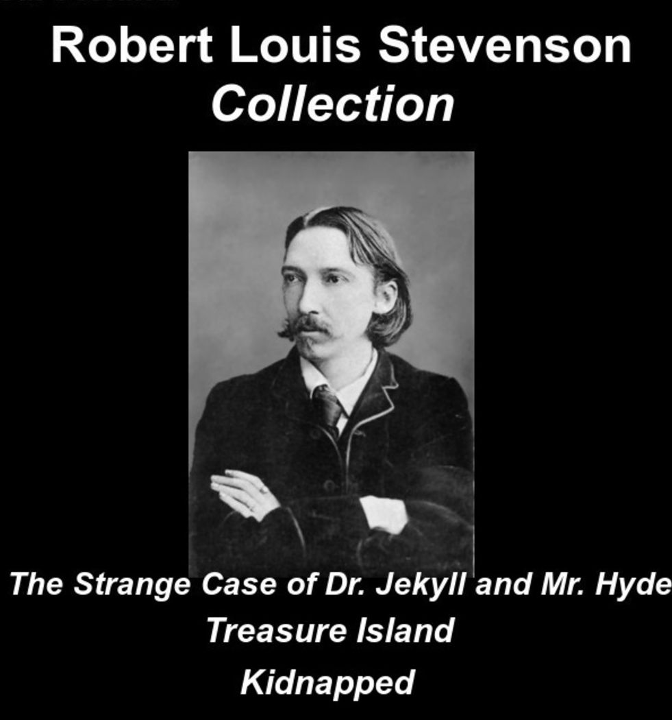 Robert Louis Stevenson Collection Doctor Jekyll and Mr Hyde Treasure Island Kidnapped (Illustrated)