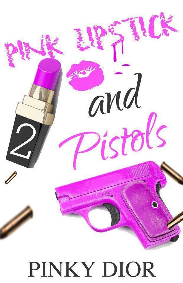 Pink Lipstick & Pistols Part 2