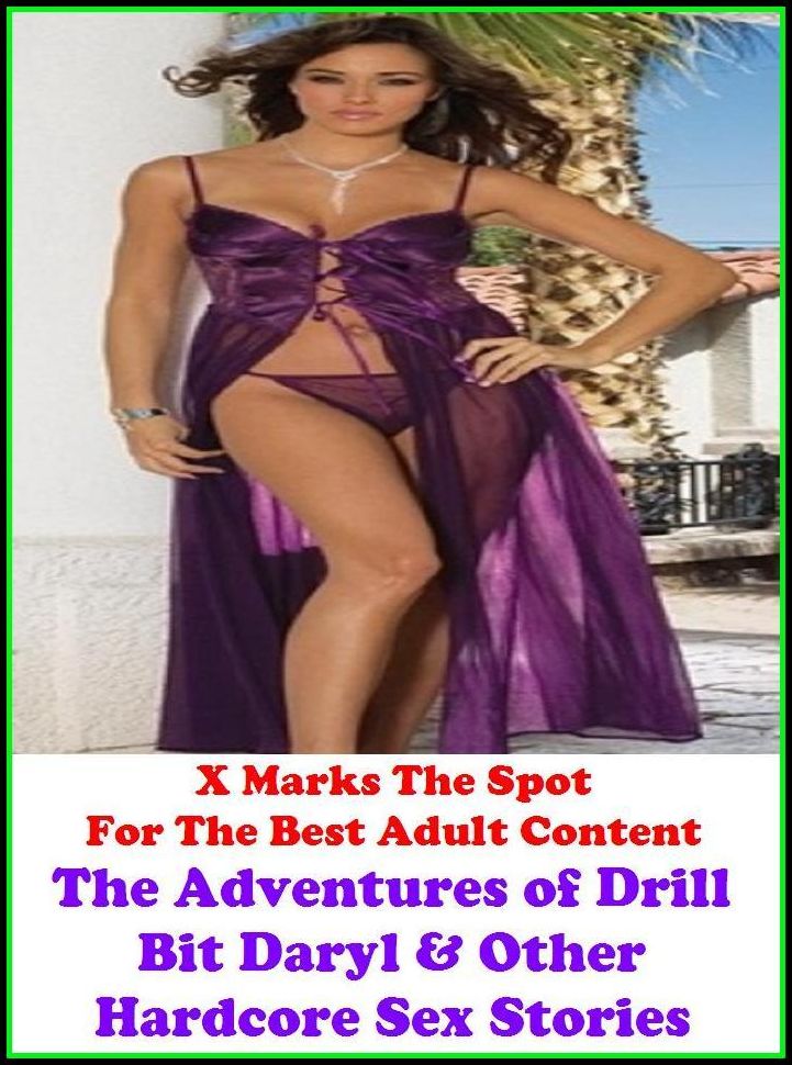 Best Sex The Adventures of Drill Bit Daryl & Other Hardcore Sex Stories ( sex, porn, real porn, BDSM, bondage, oral, anal, erotic, erotica, xxx, gay, lesbian, hand job, blowjob, erotic sex stories, shemale, nudes Sex Manga Anime Erotic Fetish )