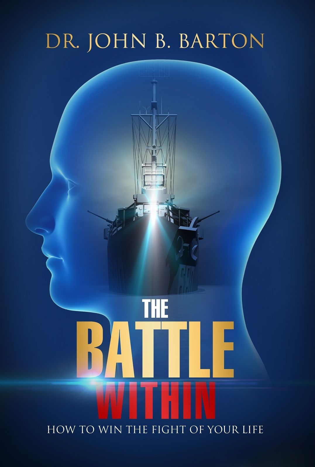 The Battle Within: How to Win the Fight of Your Life