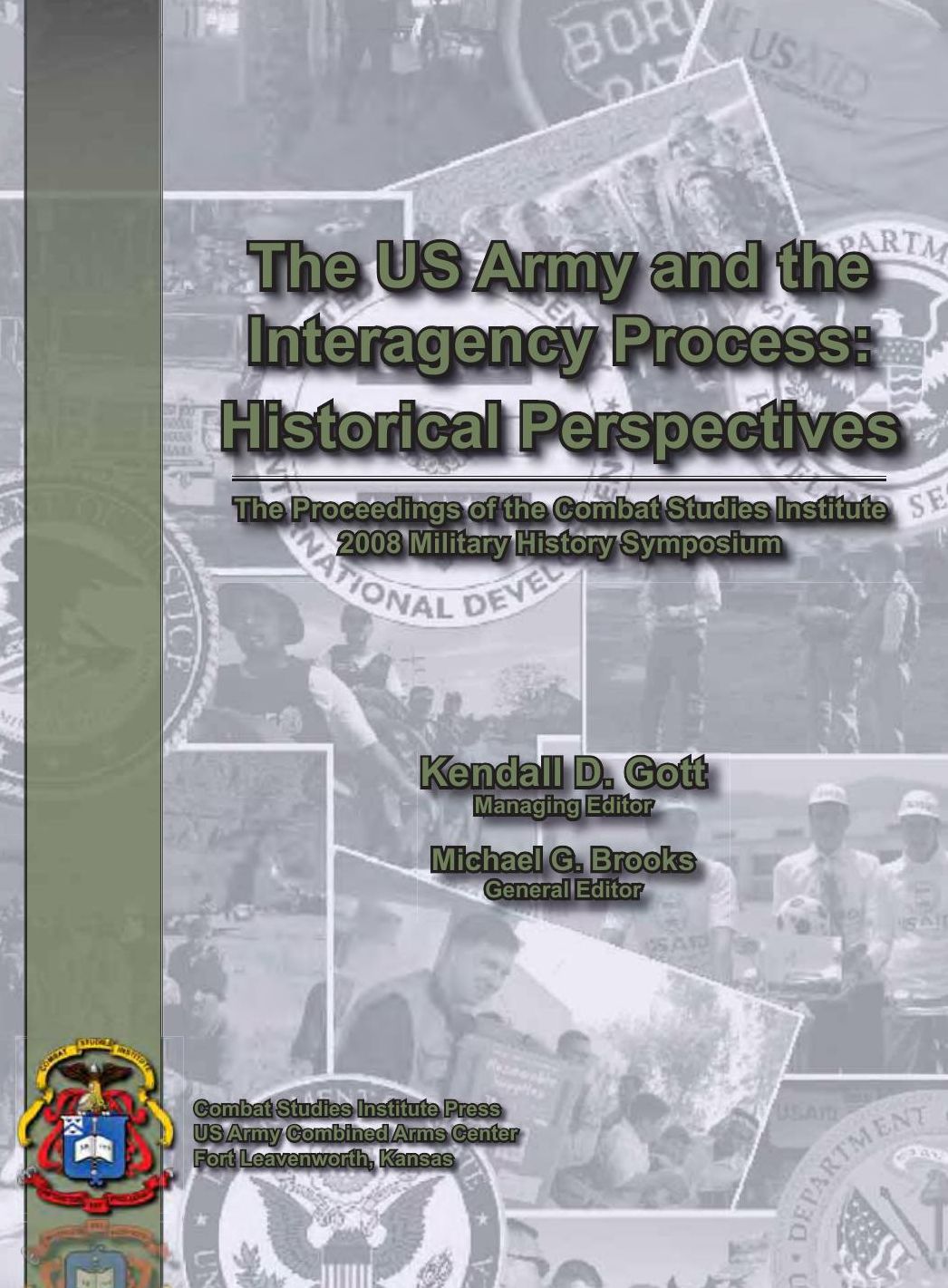 The US Army and The the Interagency Process: Historical Perspectives