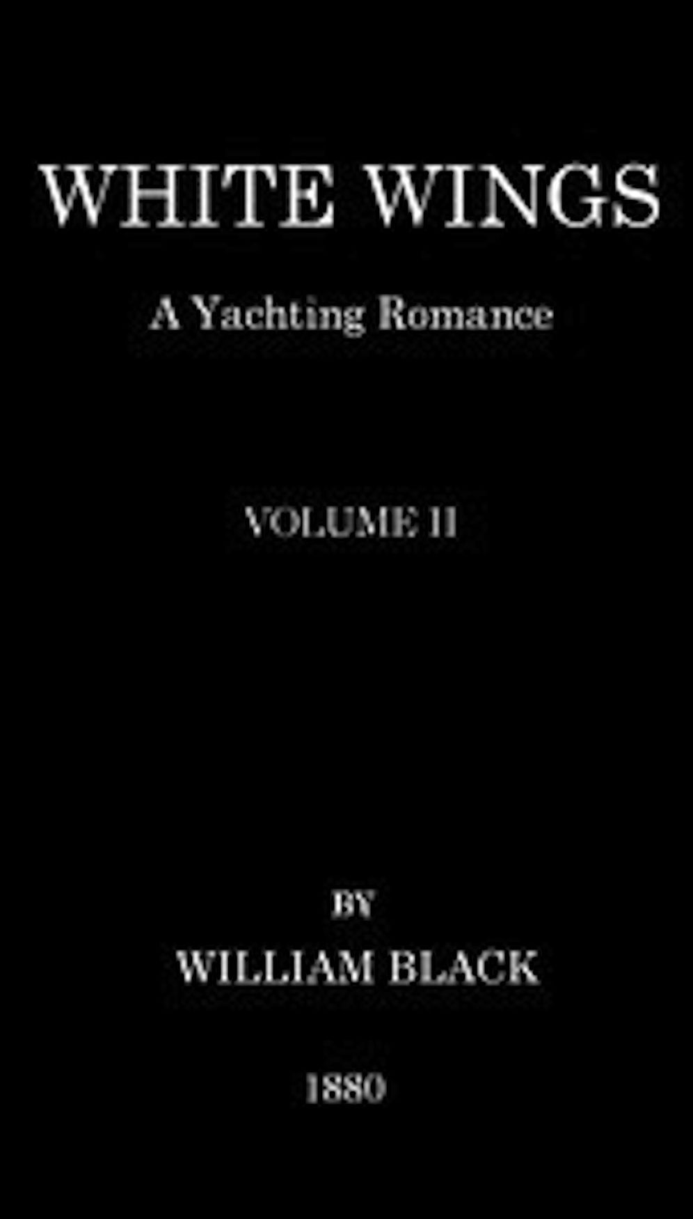 White Wings, Volume II